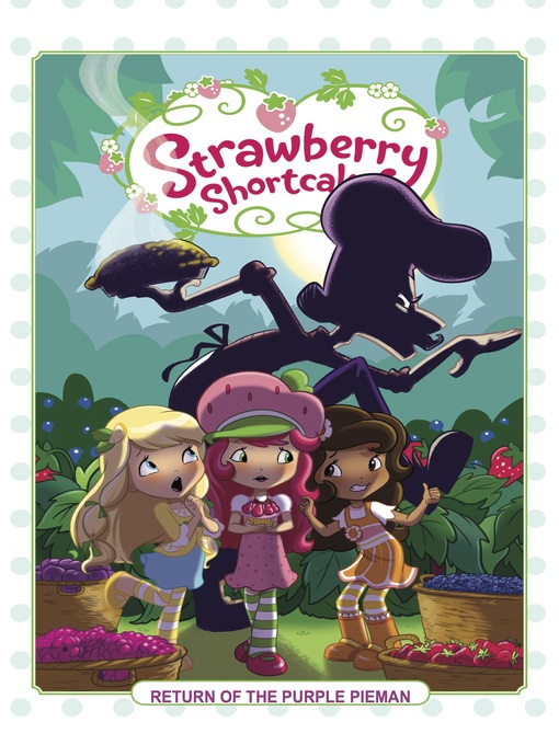 Title details for Strawberry Shortcake (2018), Volume 1 by Georgia Ball - Wait list
